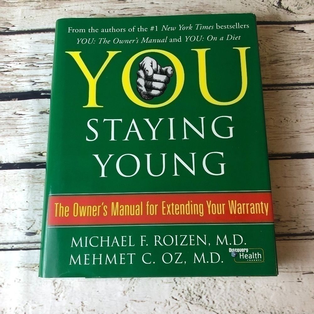 You Staying Young: The Owner's Manual for Extending Your Warranty